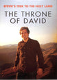 The Throne of David, DVD (Stevie's Trek 2 The Holy Lands Series)