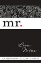 Mr Love Notes: 32 Chances to Bless Your Husband's Heart
