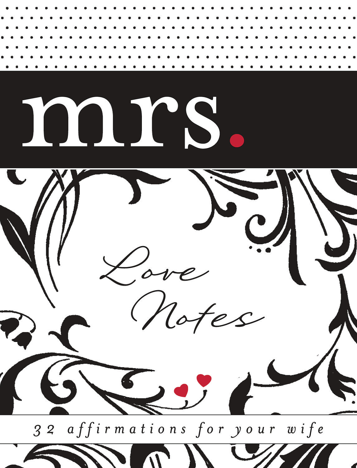 Mrs Love Notes: 32 Chances to Bless Your Wife's Heart