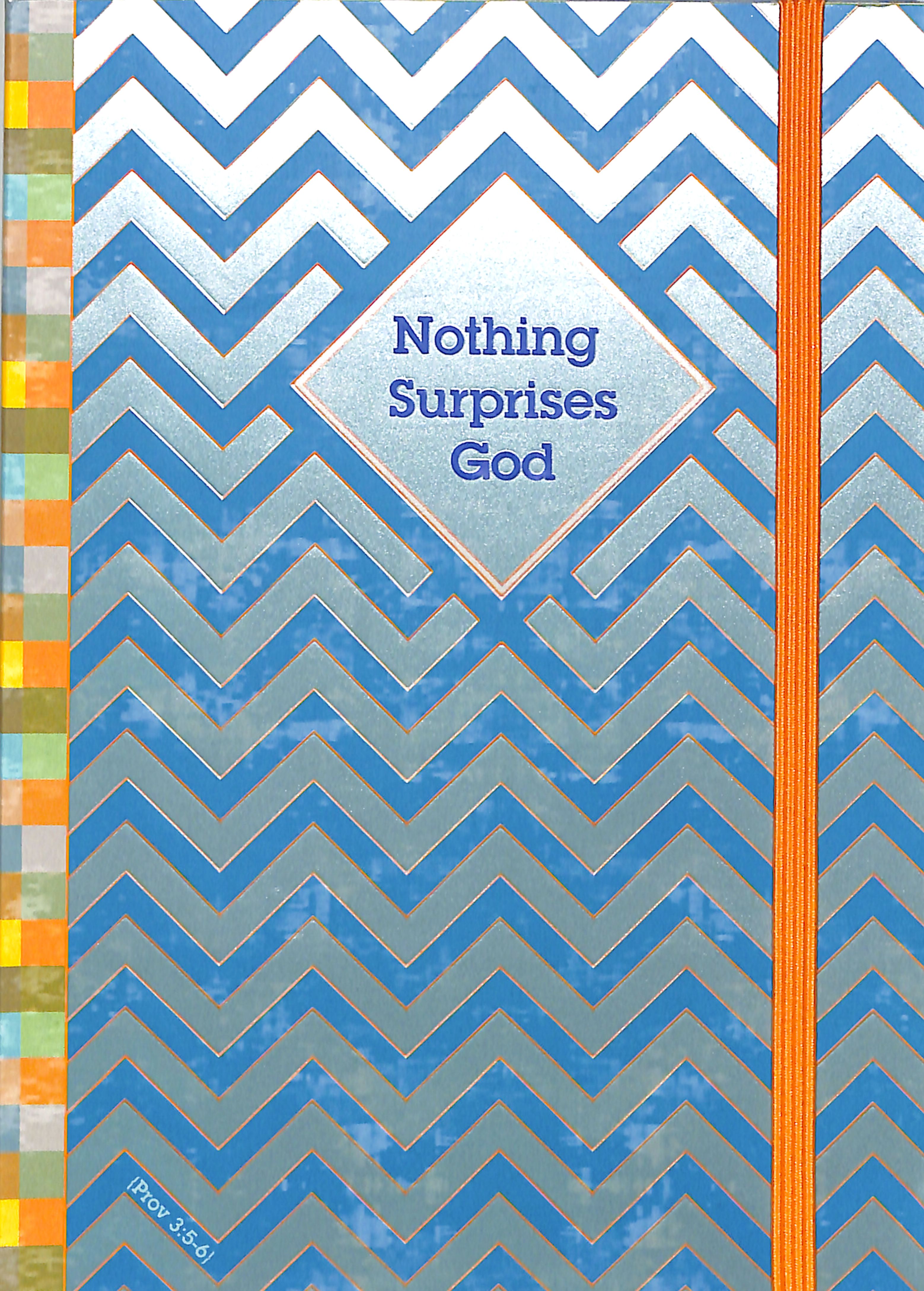 Notebook Journal: Nothing Surprises God With Gold Elastic Closure