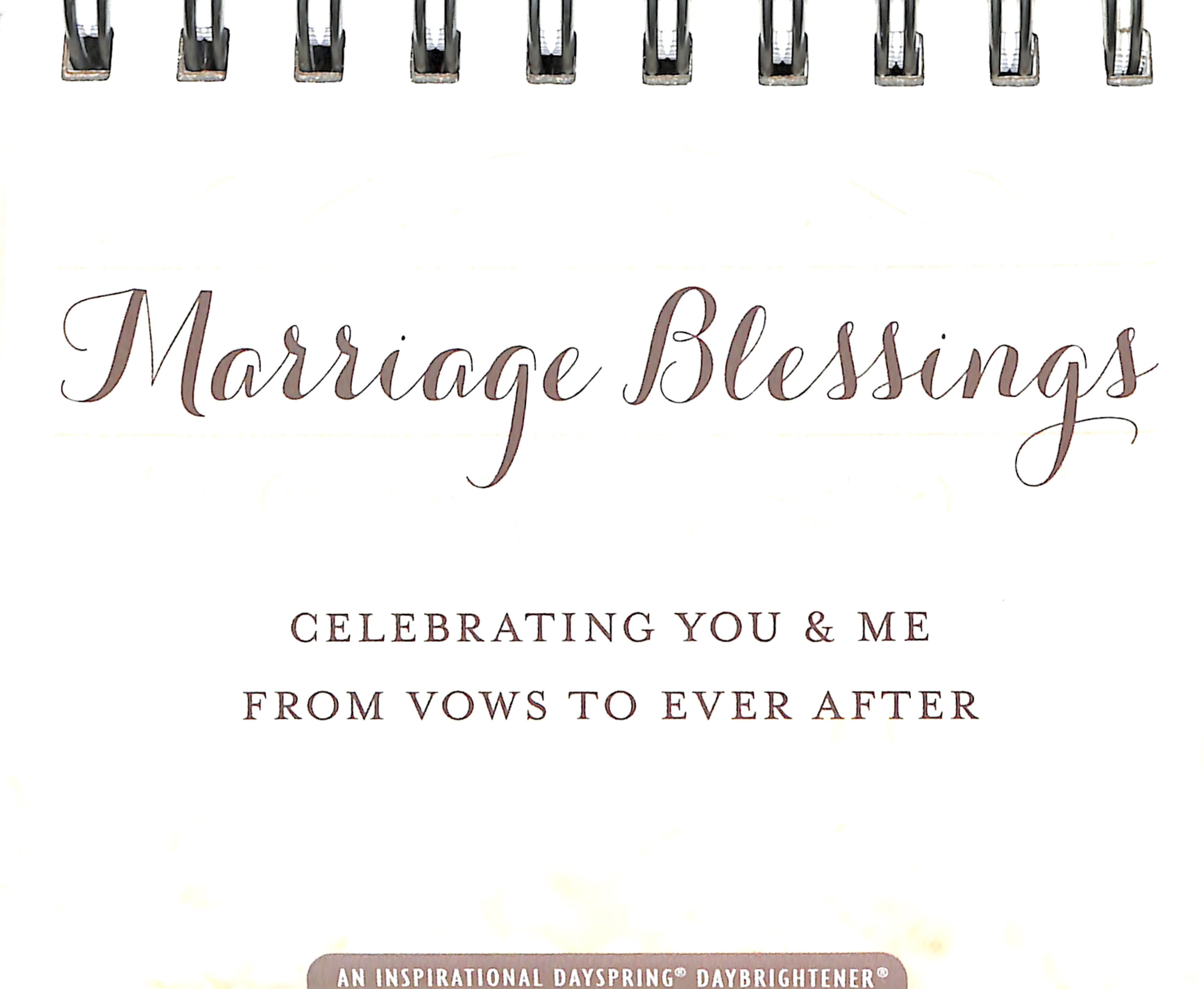 Daybrighteners: Marriage Blessings - Celebrating You & Me From Vows to Ever After (Padded Cover)