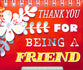 Daybrighteners: Thank You For Being a Friend (Padded Cover)