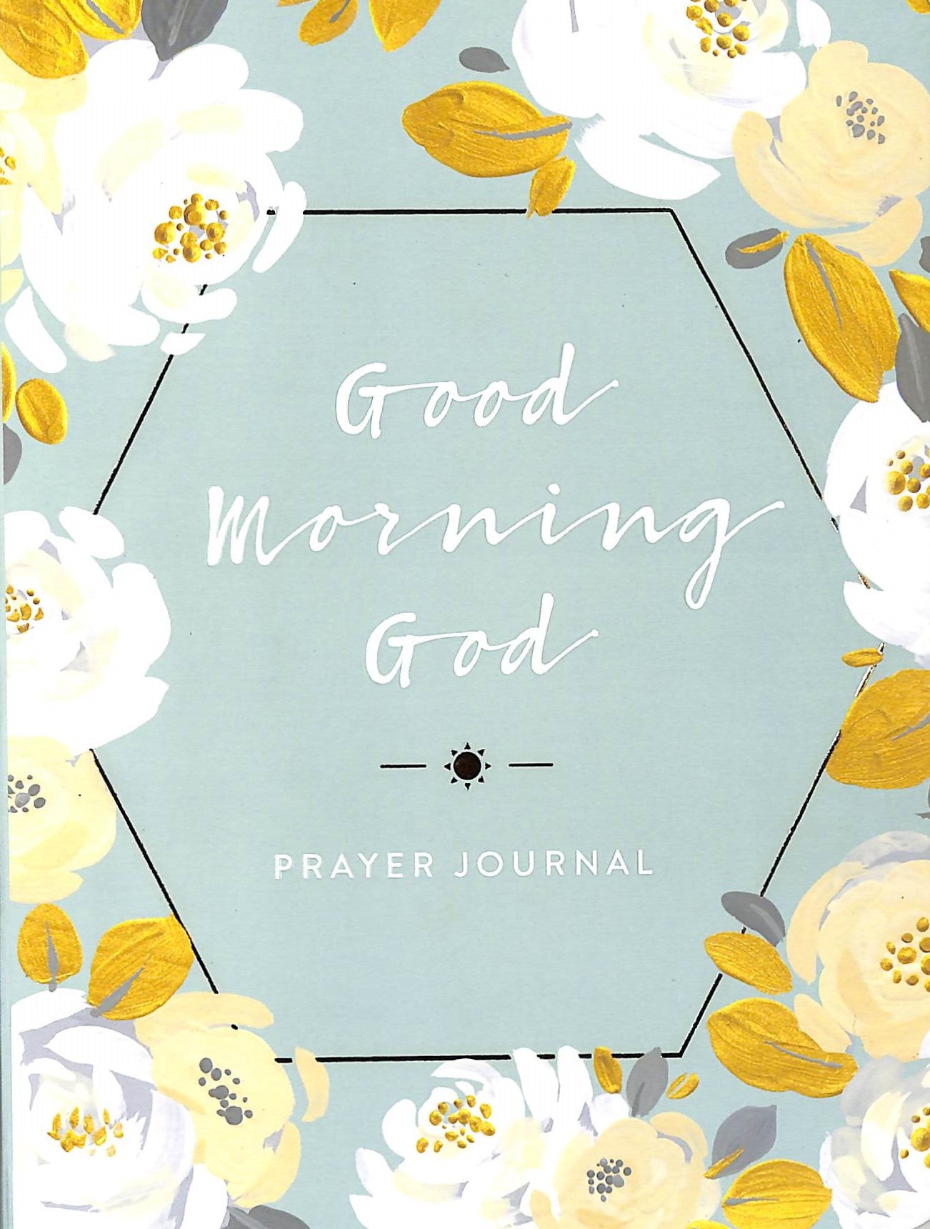 Prayer Journal: Good Morning, God, White Roses