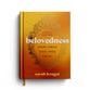 Belovedness Overcoming Your Inner Critic: A Lyrical Devotional