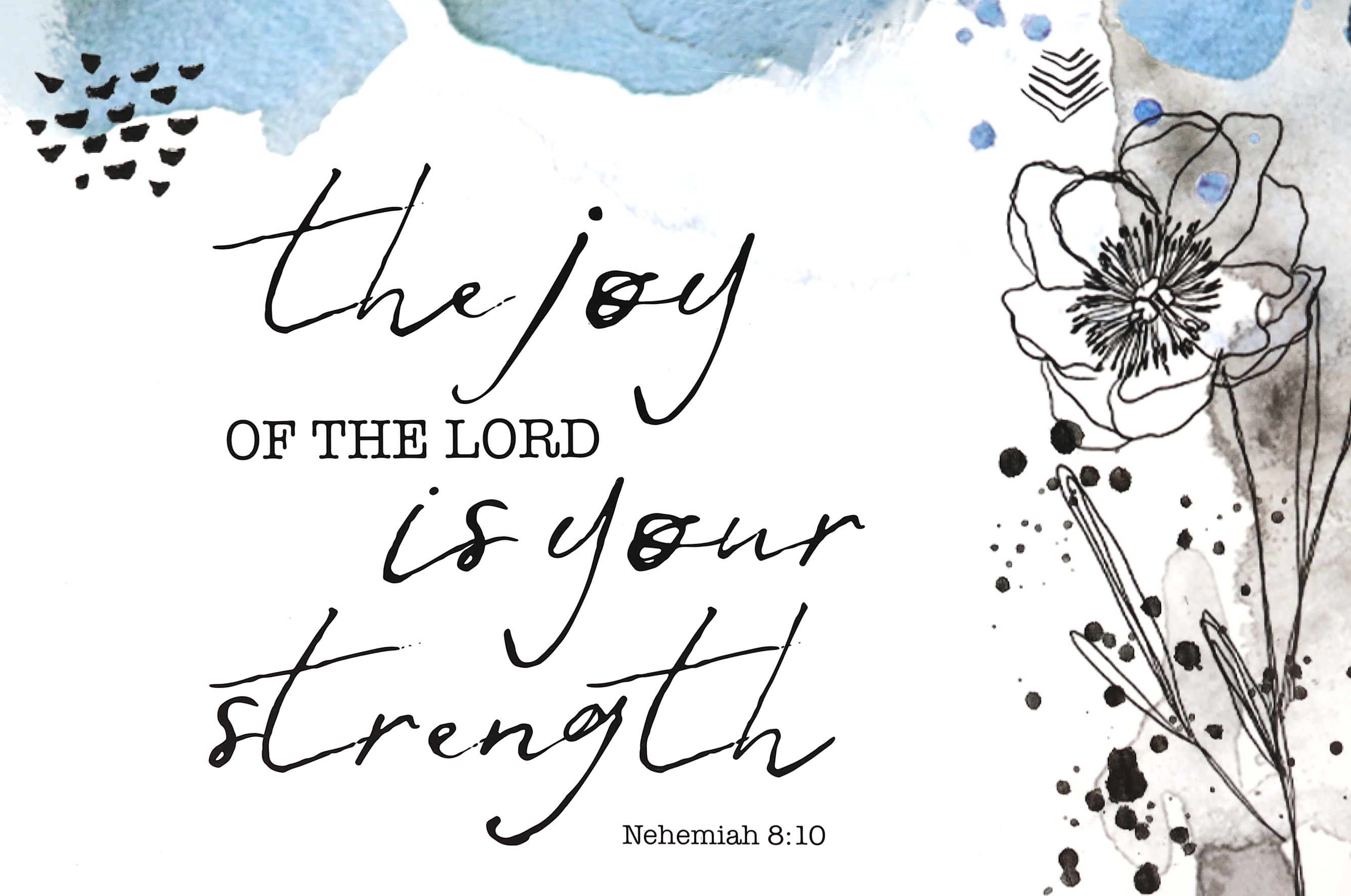 Poster Small: The Joy of the Lord is Your Strength (Neh. 8:10)