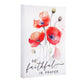 Canvas Wall Art: Be Faithful in Prayer (Poppies)