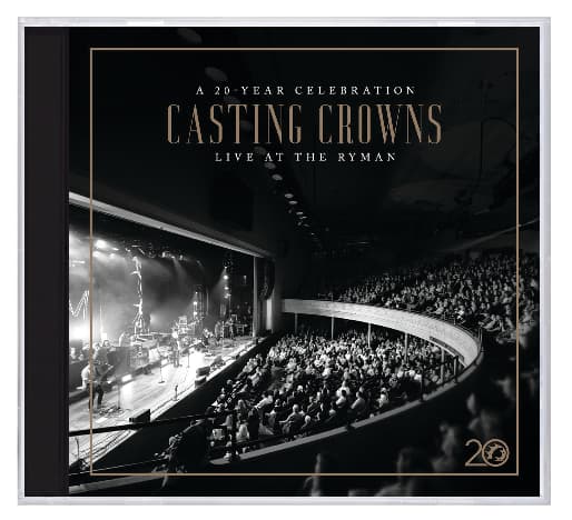 Casting Crowns: A 20-Year Celebration Live at The Ryman