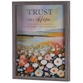 Framed Wall Art: Trust In Him Psalm 28:7