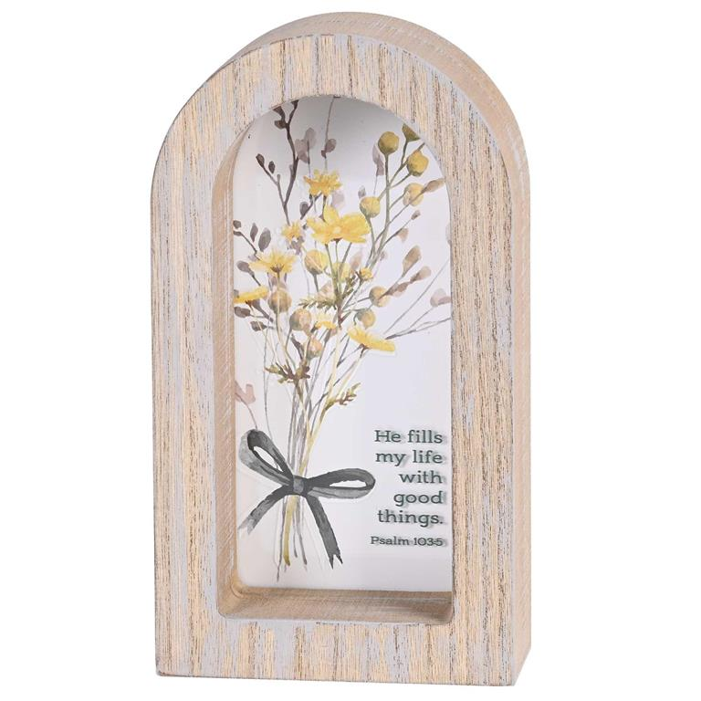 Framed Arch: He Fills My Life With (MDF)