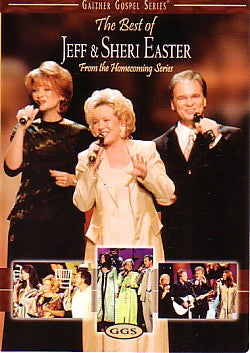 The Best of Jeff & Sheri Easter (Gaither Gospel Series)