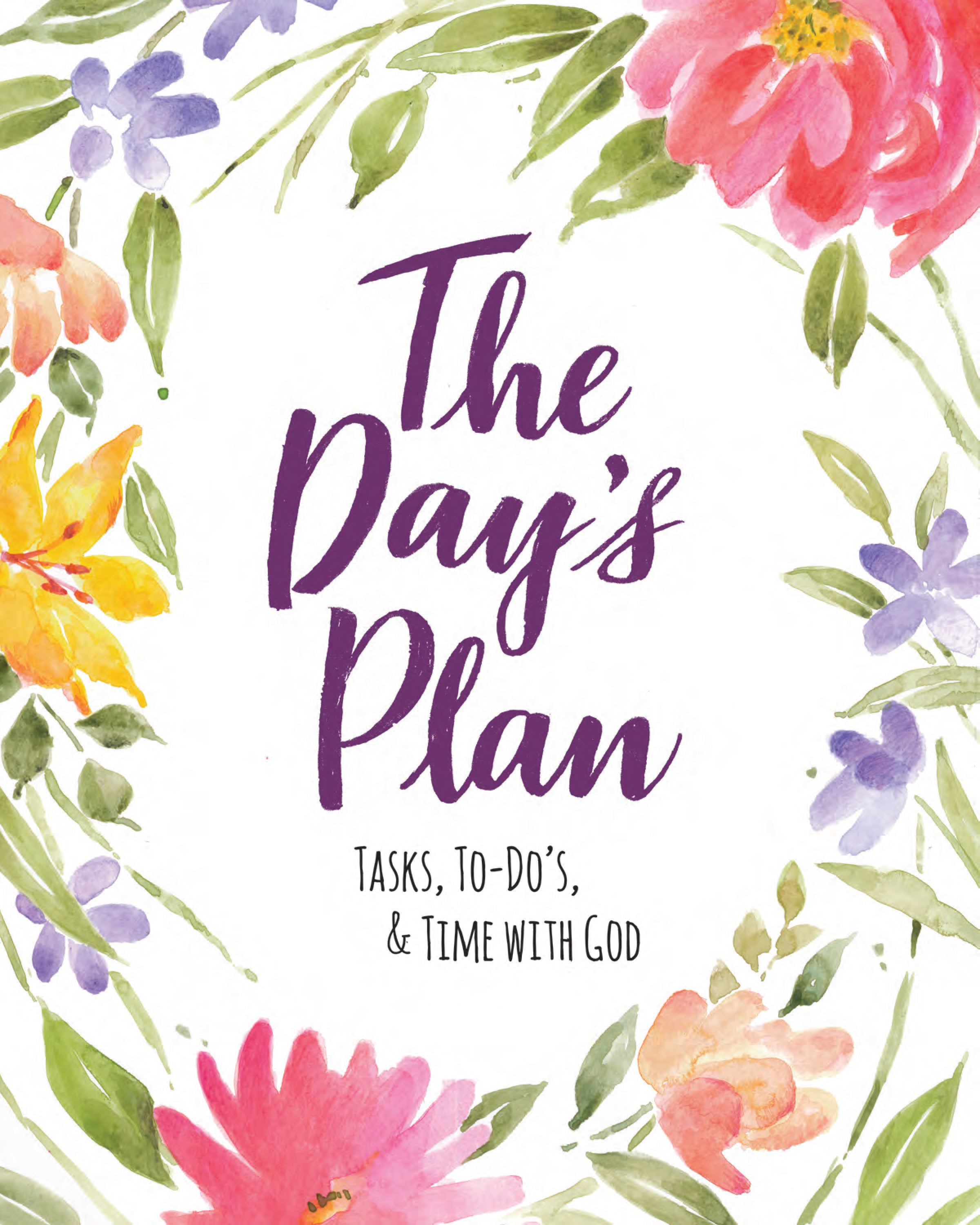 Undated Diary/Planner: The Day's Plan: Tasks, To-Do's, & Time With God
