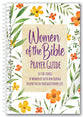 Women of the Bible Prayer Guide