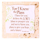 Sentiment Tile: For I Know the Plans I Have For You (Ceramic)