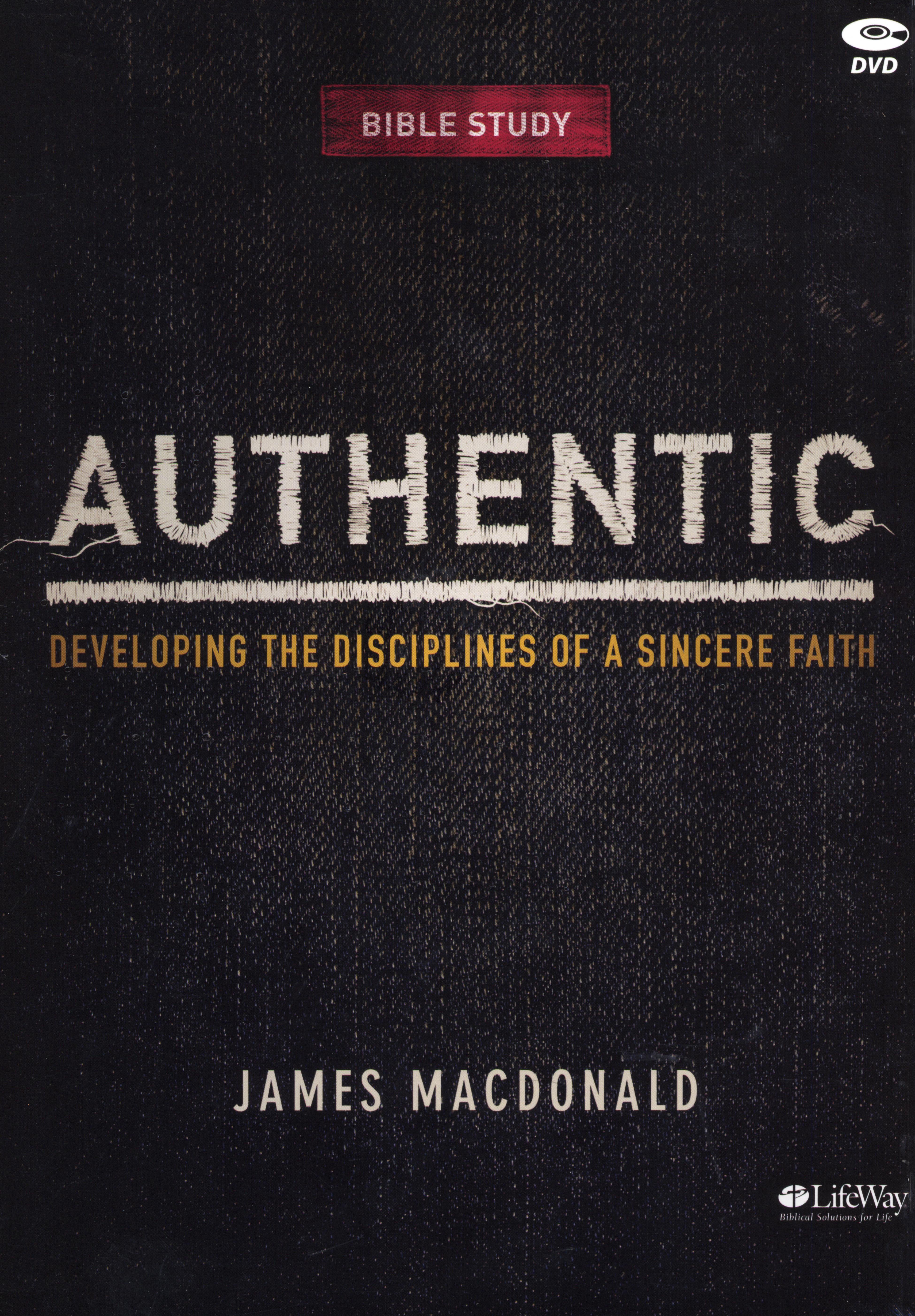 Authentic: Developing the Disciplines of a Sincere Faith (2 Dvd Set)