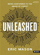 Unleashed (2 Dvds, 120 Minutes): Being Conformed to the Image of Christ (Dvd Only Set)