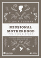 Missional Motherhood (2 Dvds) (Dvd Only Set)