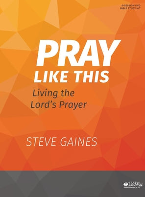 Pray Like This: Living the Lord's Prayer (Leader Kit)