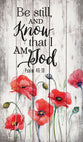 Panel Wall Art: Be Still and Know That I Am God, Red Poppies, (Psalm 46:10) (Pine)