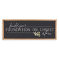 Framed Wall Art, Hdf/Pine: Build Your Foundation on Christ Alone