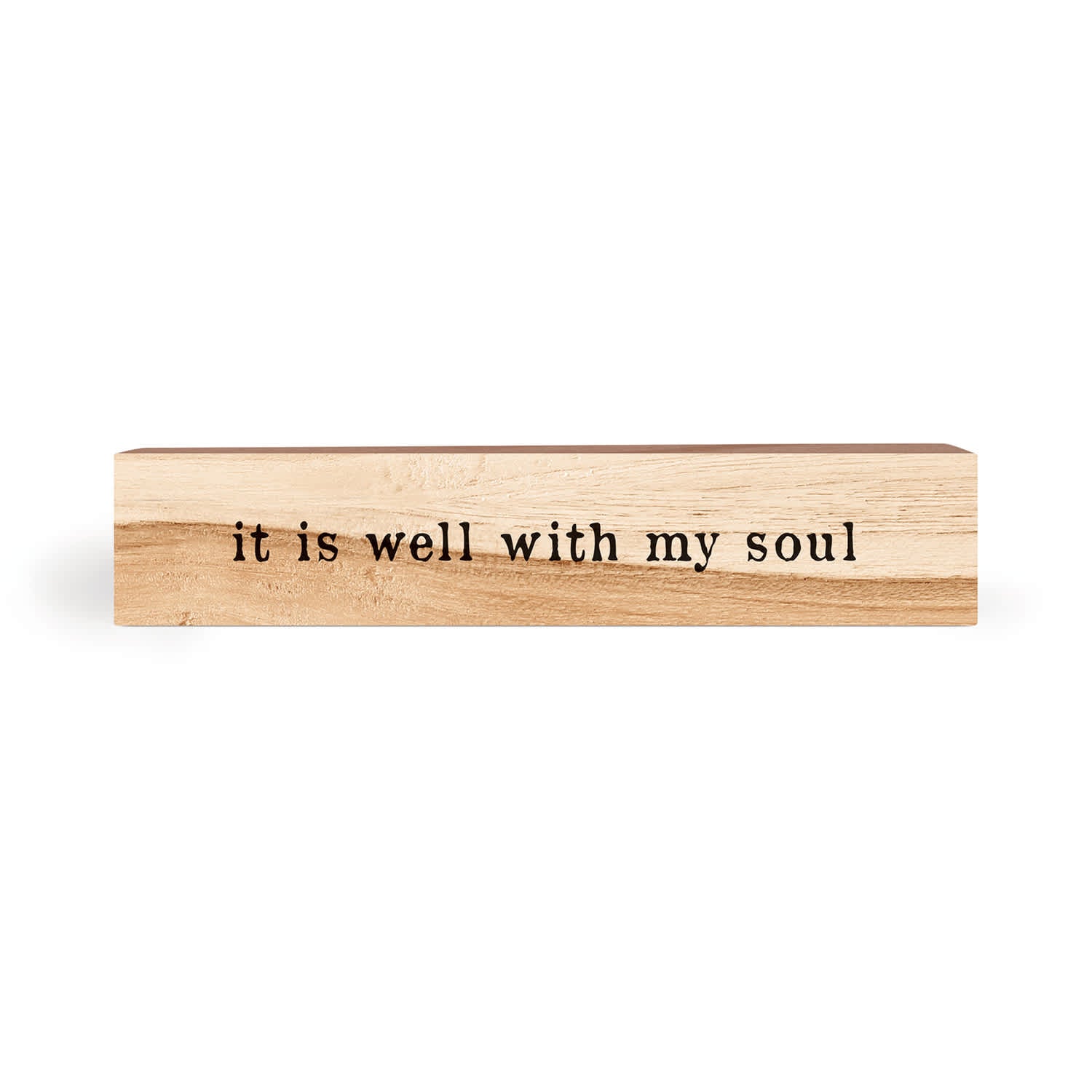 Tabletop Décor: It Is Well With My Soul (Pine)