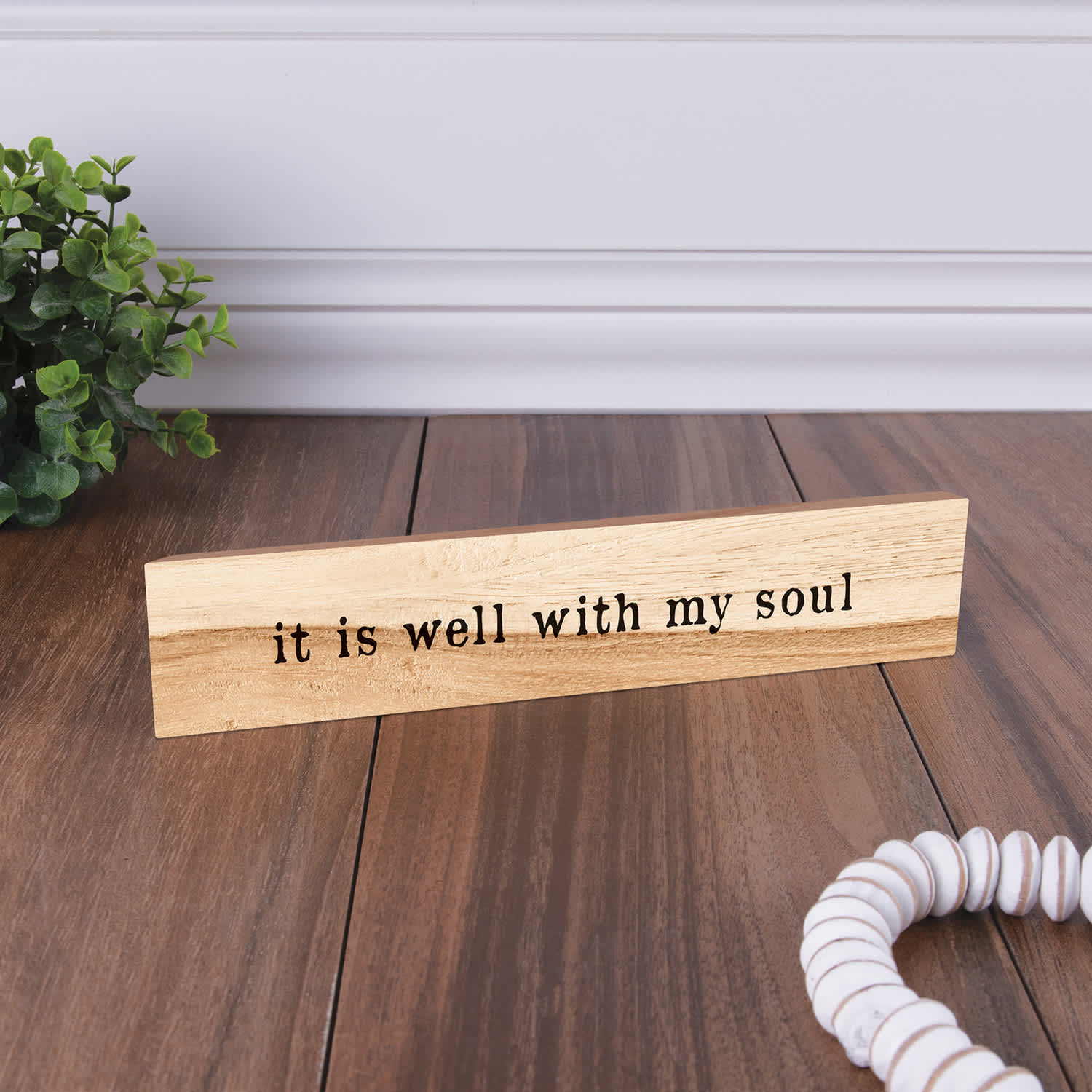 Tabletop Décor: It Is Well With My Soul (Pine)