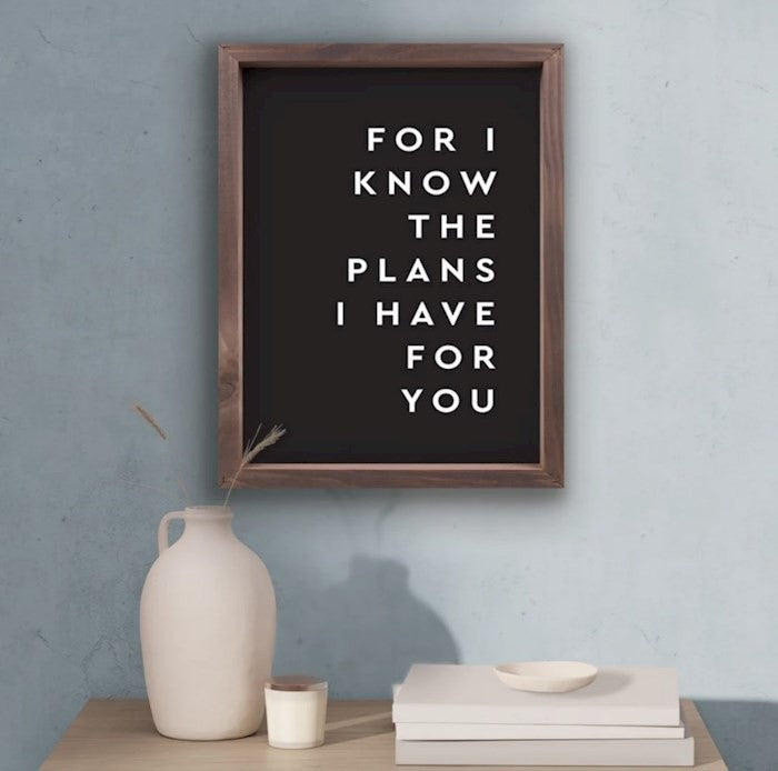 Framed Wall Art: For I Know The Plans I Have For You, Black (Pine/HDF)