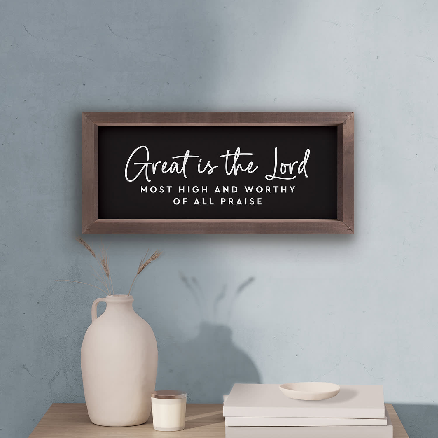 Framed Wall Art: Great Is The Lord Most High And Worthy Of All Praise, Black (Pine/HDF)