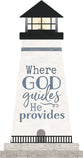 Tabletop Decor: Lighthouse Shape, Where God Guides He Provides (Pine)