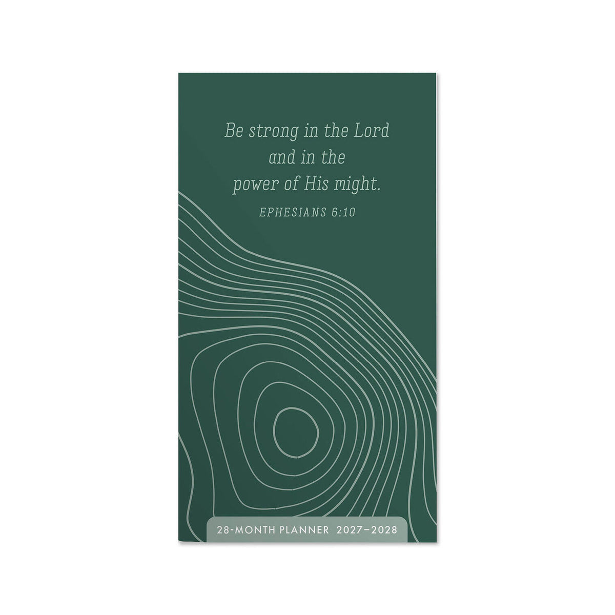 2027 28-Month Diary/Planner: Be Strong, Eph. 6:10 (Dated Sept 2026- Dec 2028)