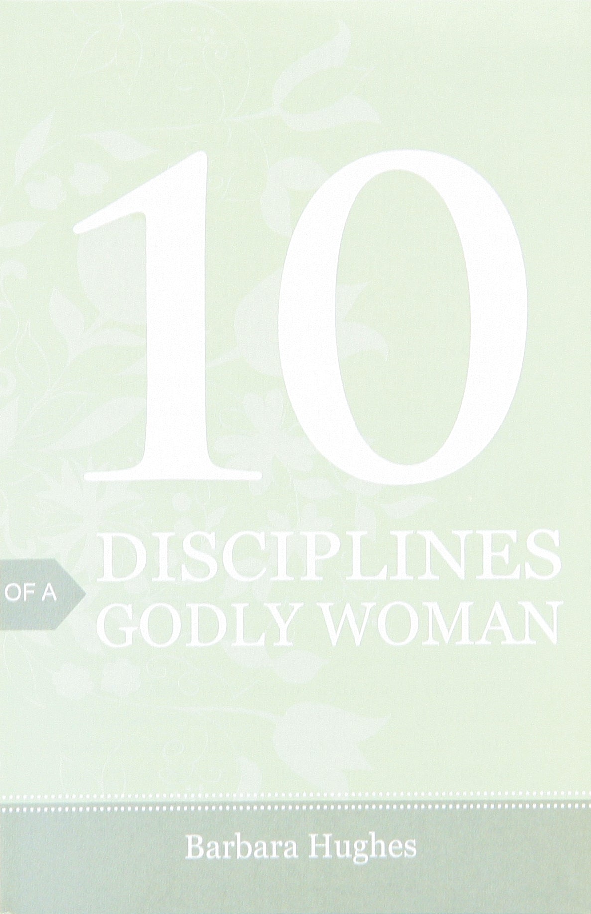 10 Disciplines of a Godly Woman (25 Pack)