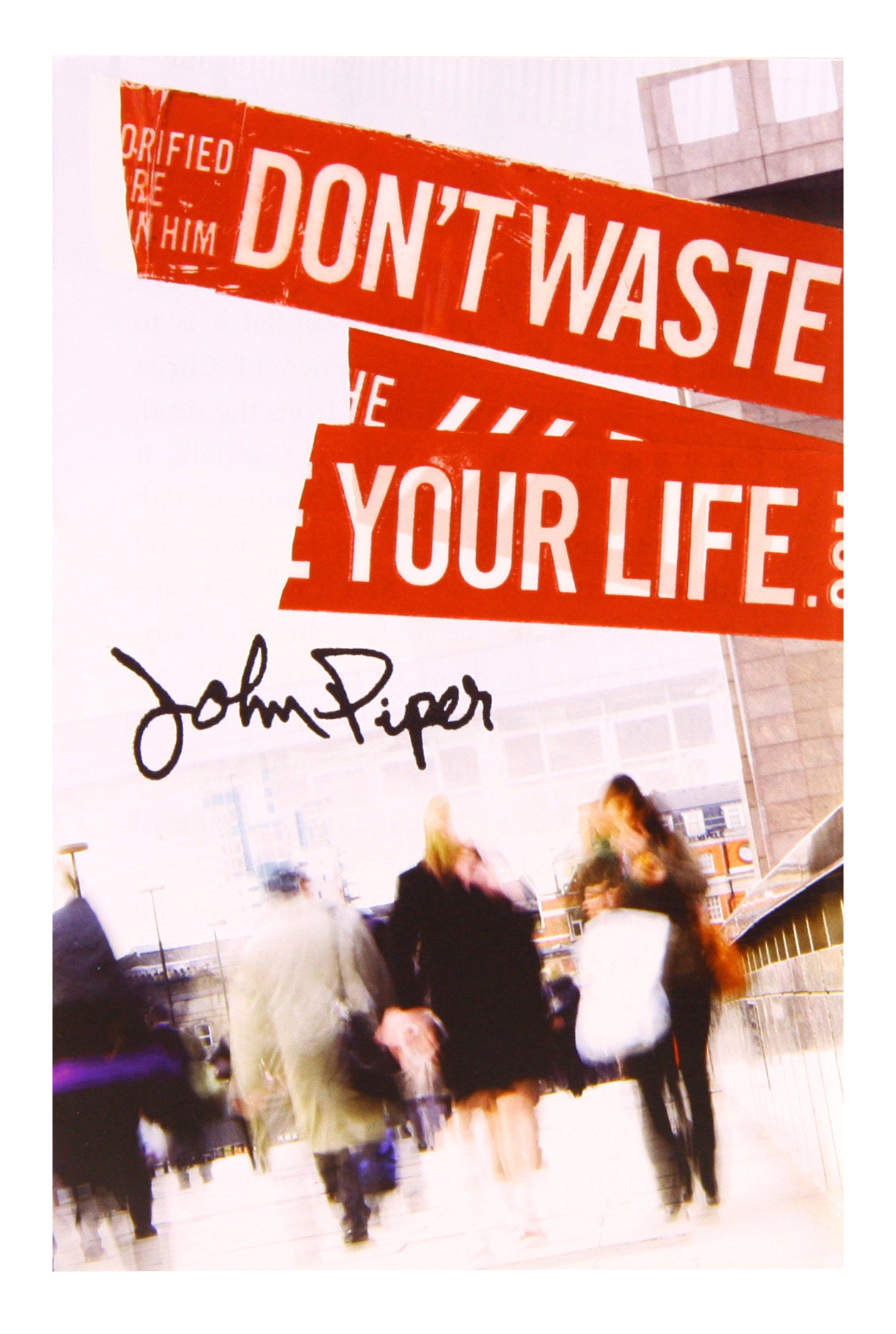 Don't Waste Your Life ESV (25 Pack)