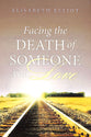 Facing the Death of Someone You Love ESV (25 Pack)