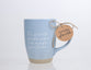 Ceramic Mug (473ml): The World Needs, Blue (Eph. 1) Raw Bottom, Satin Textured (Everyday Reminder)