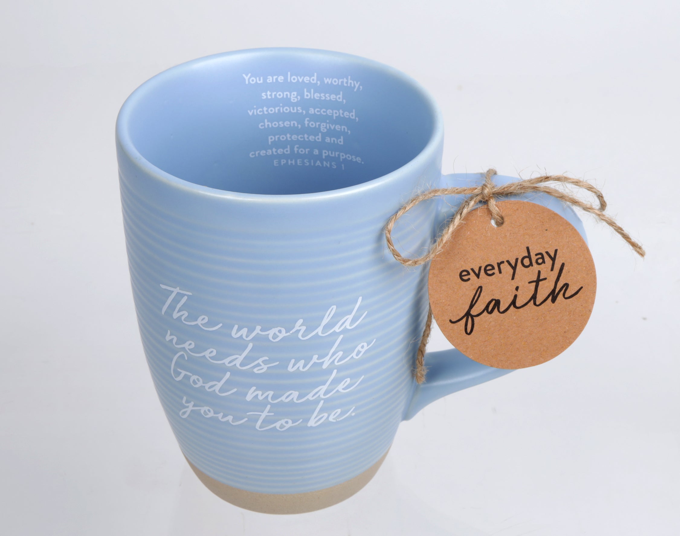 Ceramic Mug (473ml): The World Needs, Blue (Eph. 1) Raw Bottom, Satin Textured (Everyday Reminder)