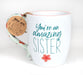 Ceramic Mug: You're An Amazing Sister (Phil 1:7) (562 Ml)