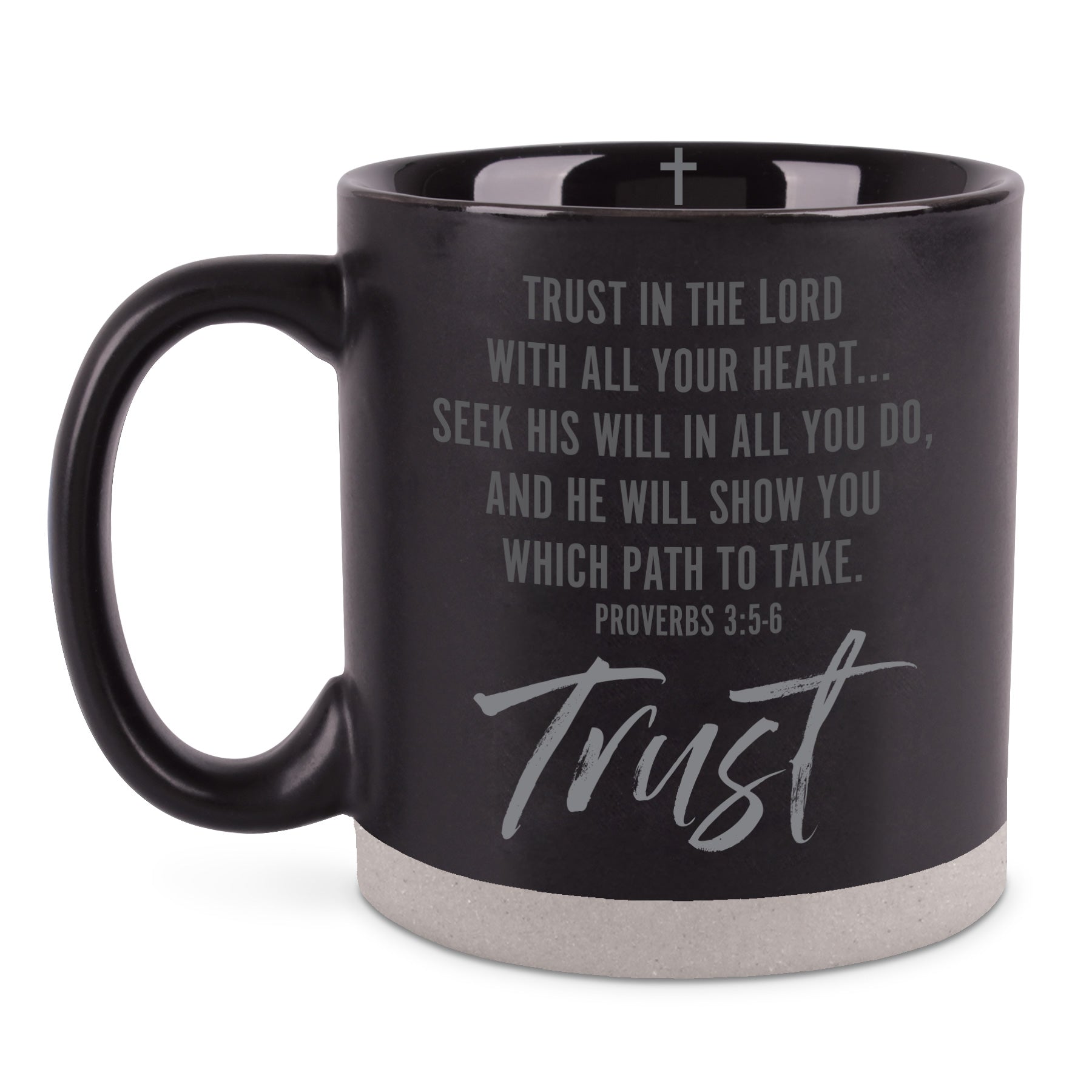 Ceramic Mug: Trust (Proverbs 3:5-6) Black, Raw Bottom (473 Ml)