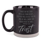 Ceramic Mug: Trust (Proverbs 3:5-6) Black, Raw Bottom (473 Ml)
