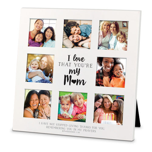 Frame Collage: I Love That You're My Mum Mdf (Eph 1:6)