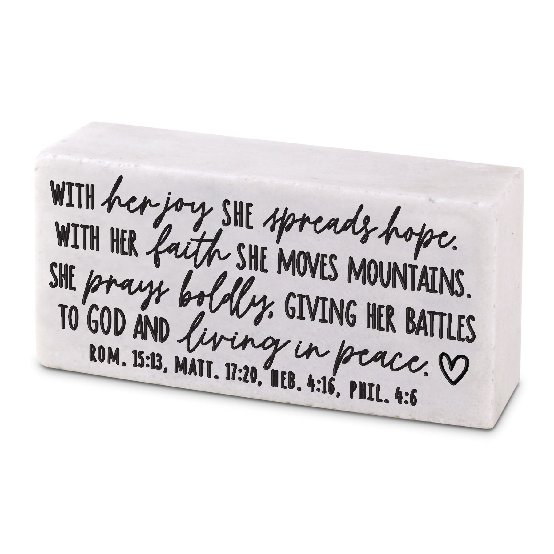 Stone Scripture Block: She Inspires, She Spreads Hope (Rom. 15:13, Matt. 17:20, Heb. 4:16, Phil. 4:6)