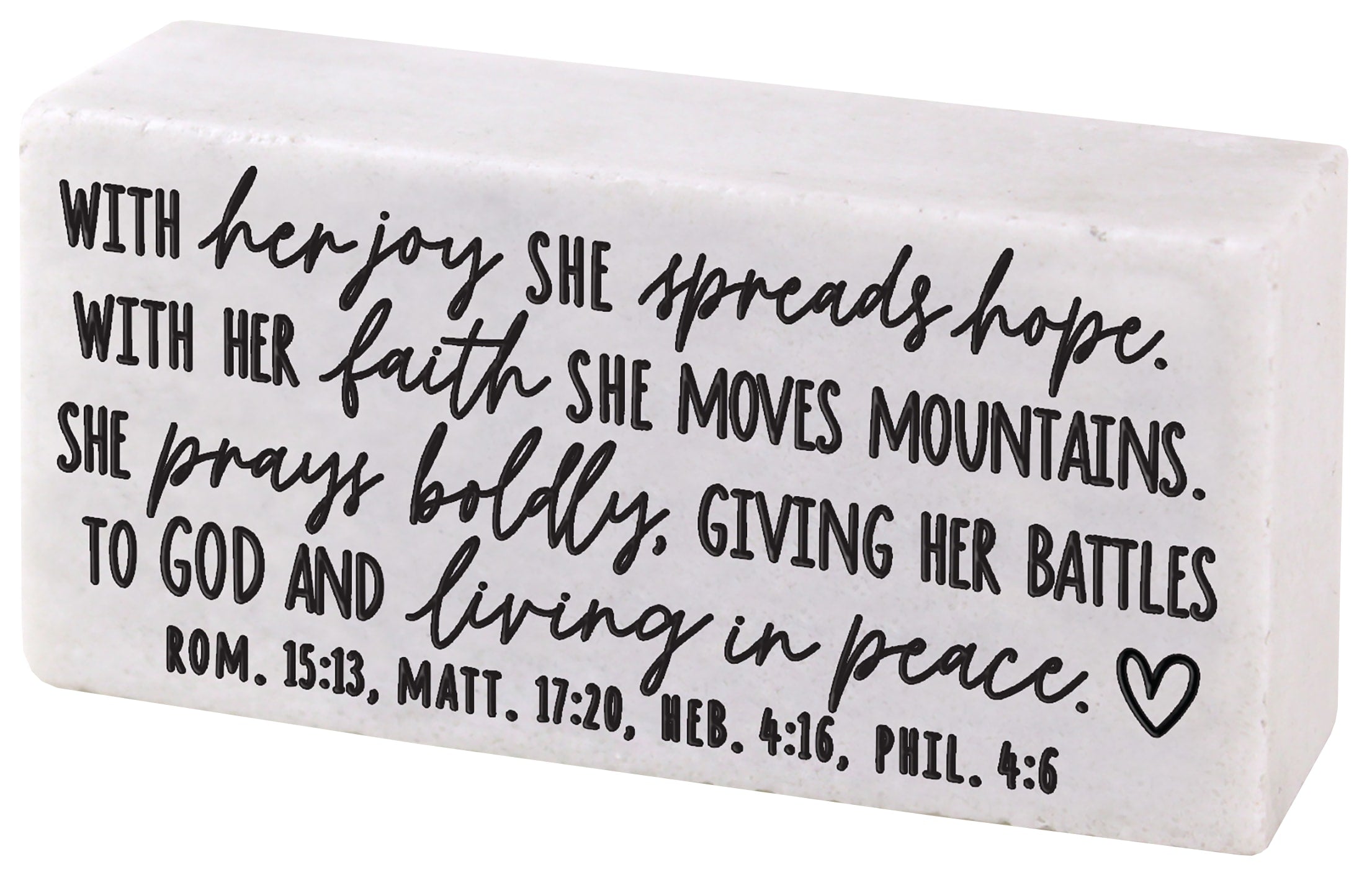 Stone Scripture Block: She Inspires, She Spreads Hope (Rom. 15:13, Matt. 17:20, Heb. 4:16, Phil. 4:6)