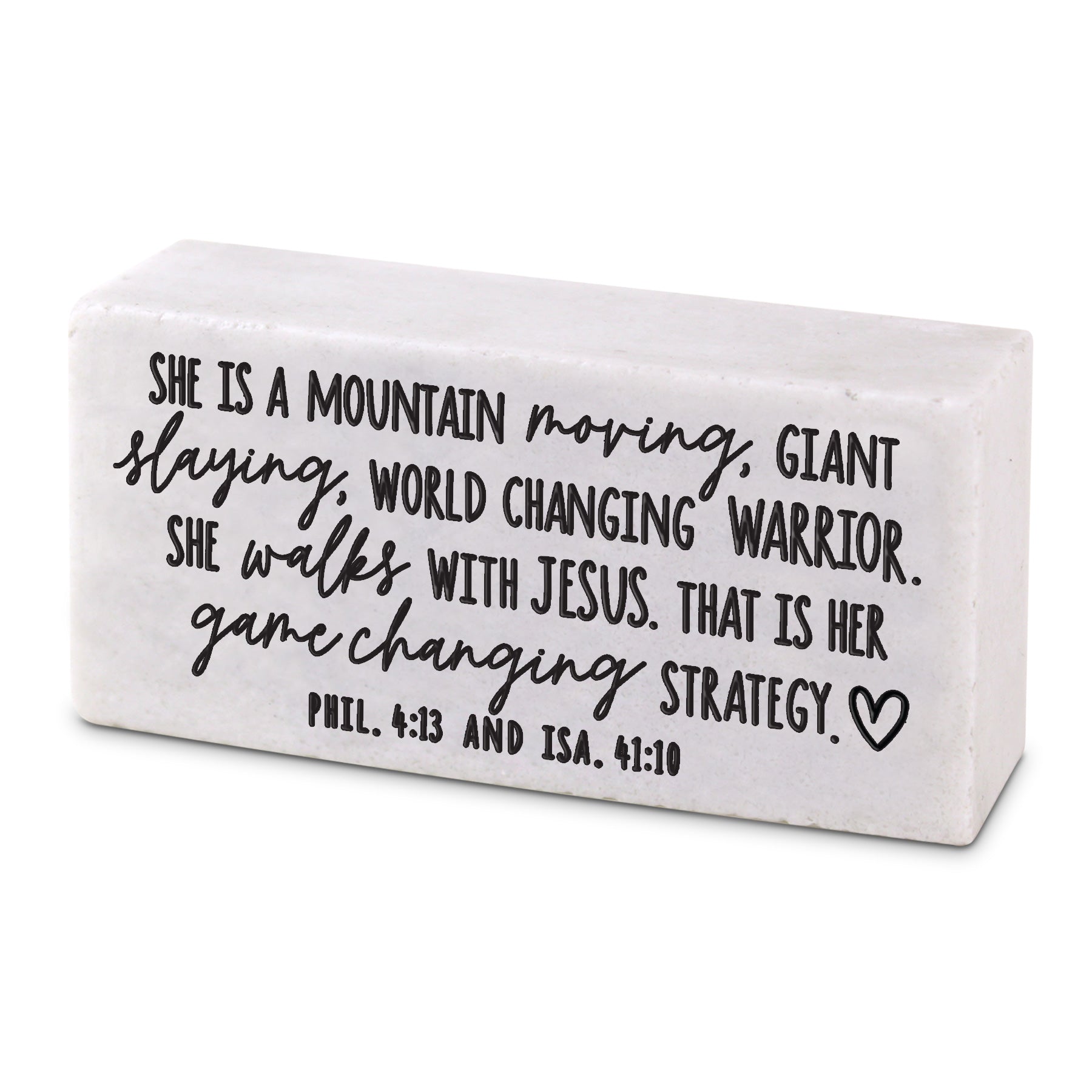 Stone Scripture Block: She Inspires, She Moves Mountains (Phil. 4:13, Isaiah 41:10)