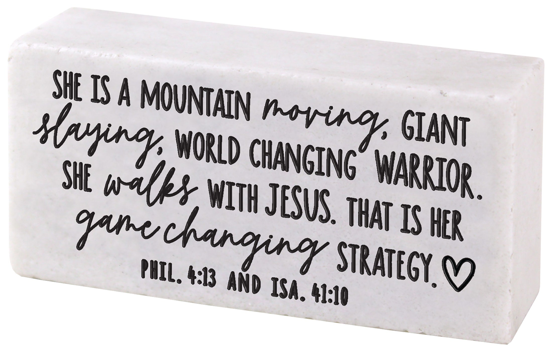 Stone Scripture Block: She Inspires, She Moves Mountains (Phil. 4:13, Isaiah 41:10)