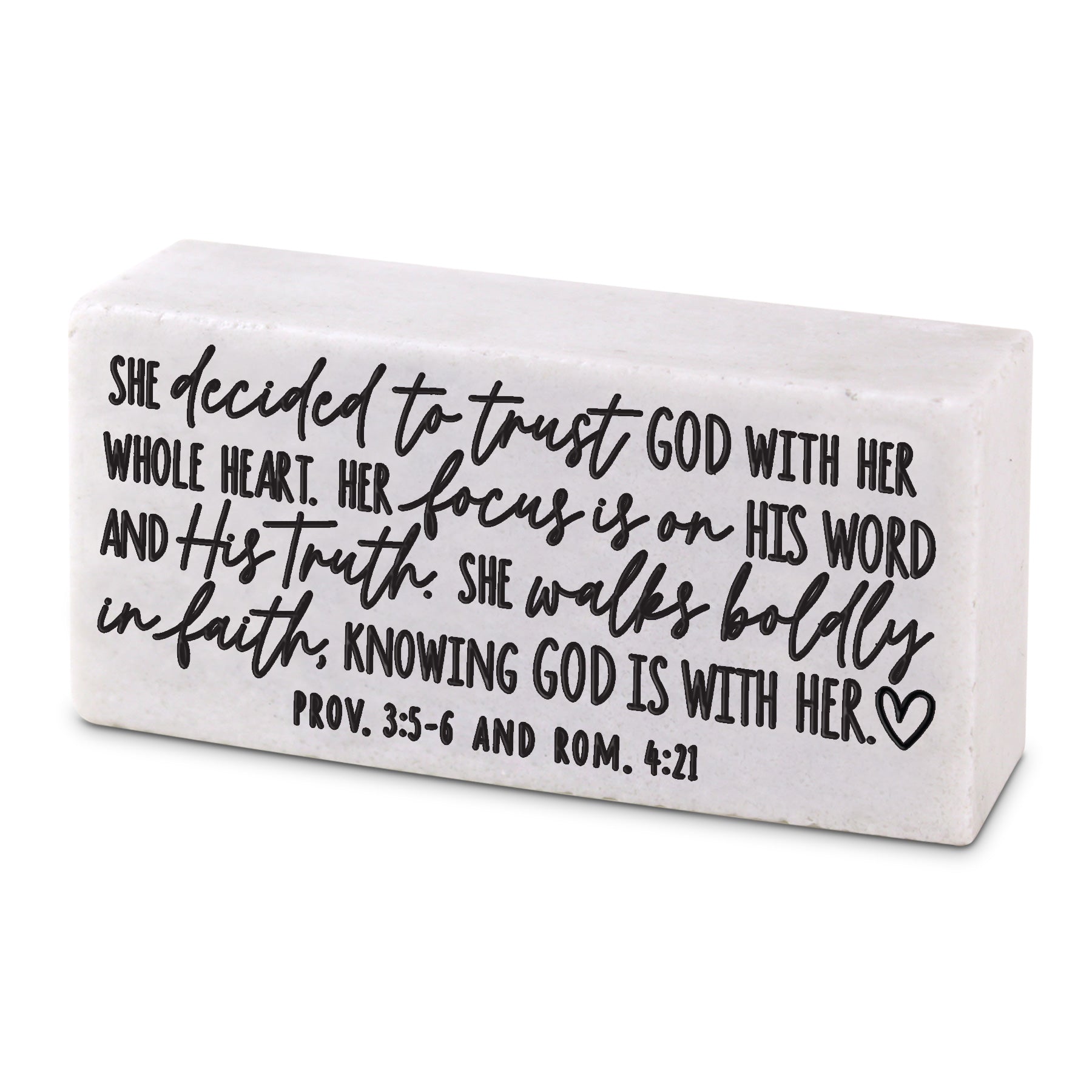 Stone Scripture Block: She Inpires, She Trusts God (Prov. 3:5-6, Rom. 4:21)