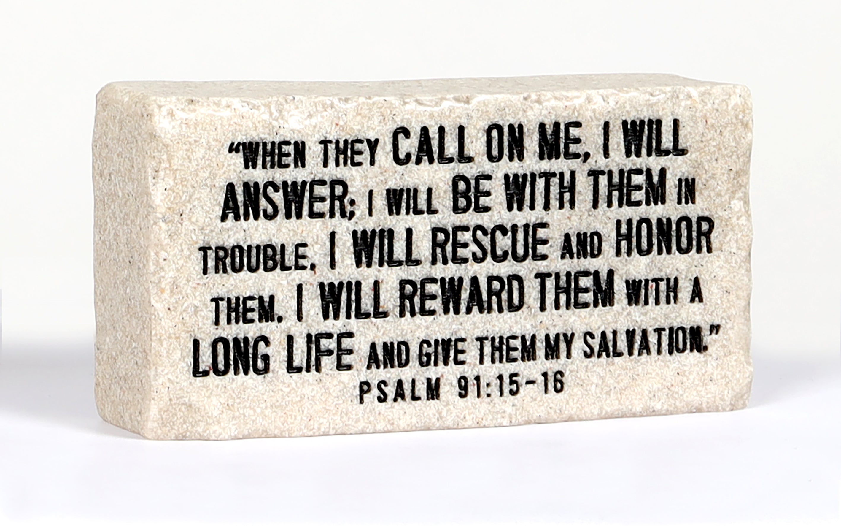 Scripture Block: Call on Me (Psalm 91:15-16)
