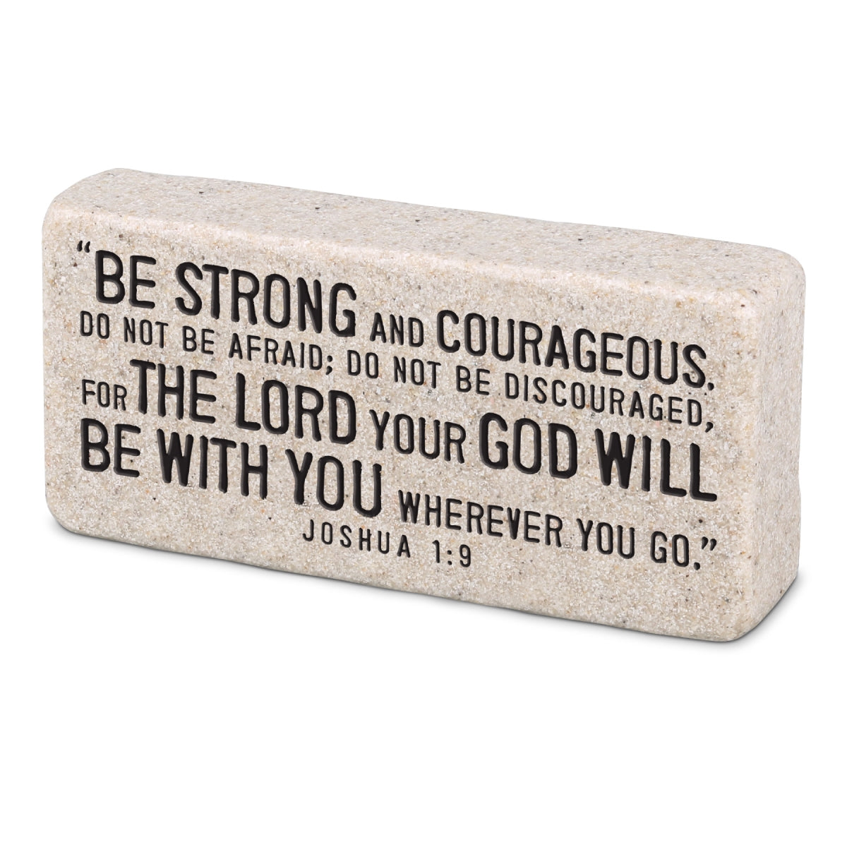 Cast Stone Scripture Block: Strong and Courageous (Josh 1:9)