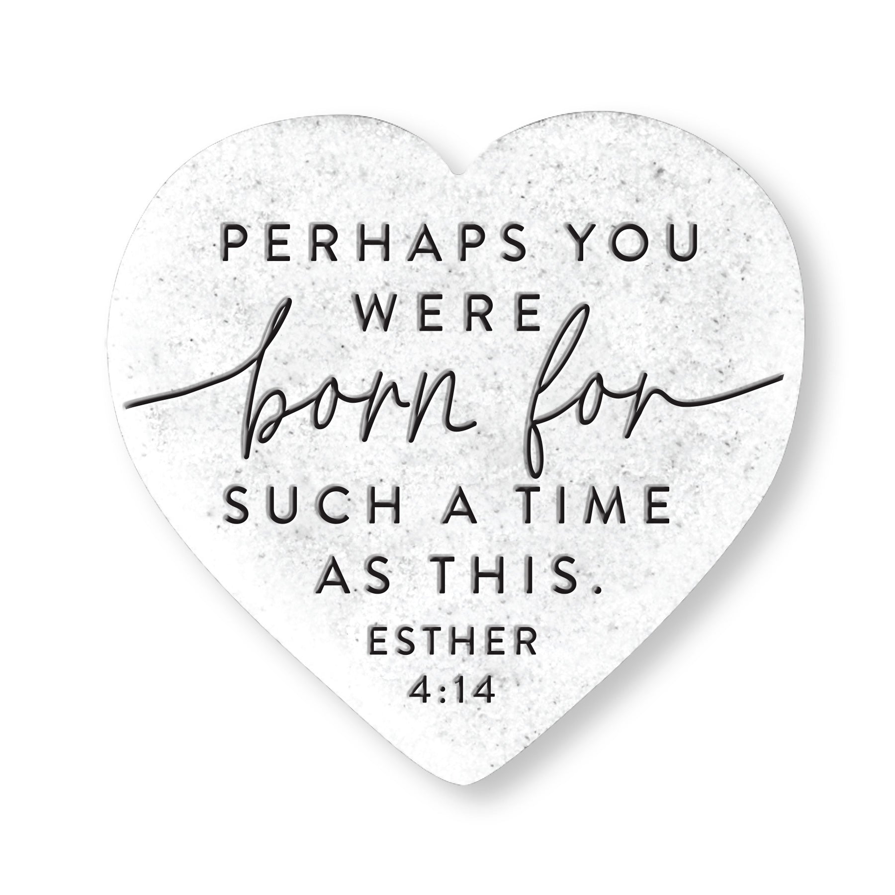 Scripture Stone Heart Plaque: Such a Time as This (Esther 4:14)