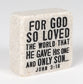 Stone Scripture Block: God's Love Engraved, Square (John 3:16)