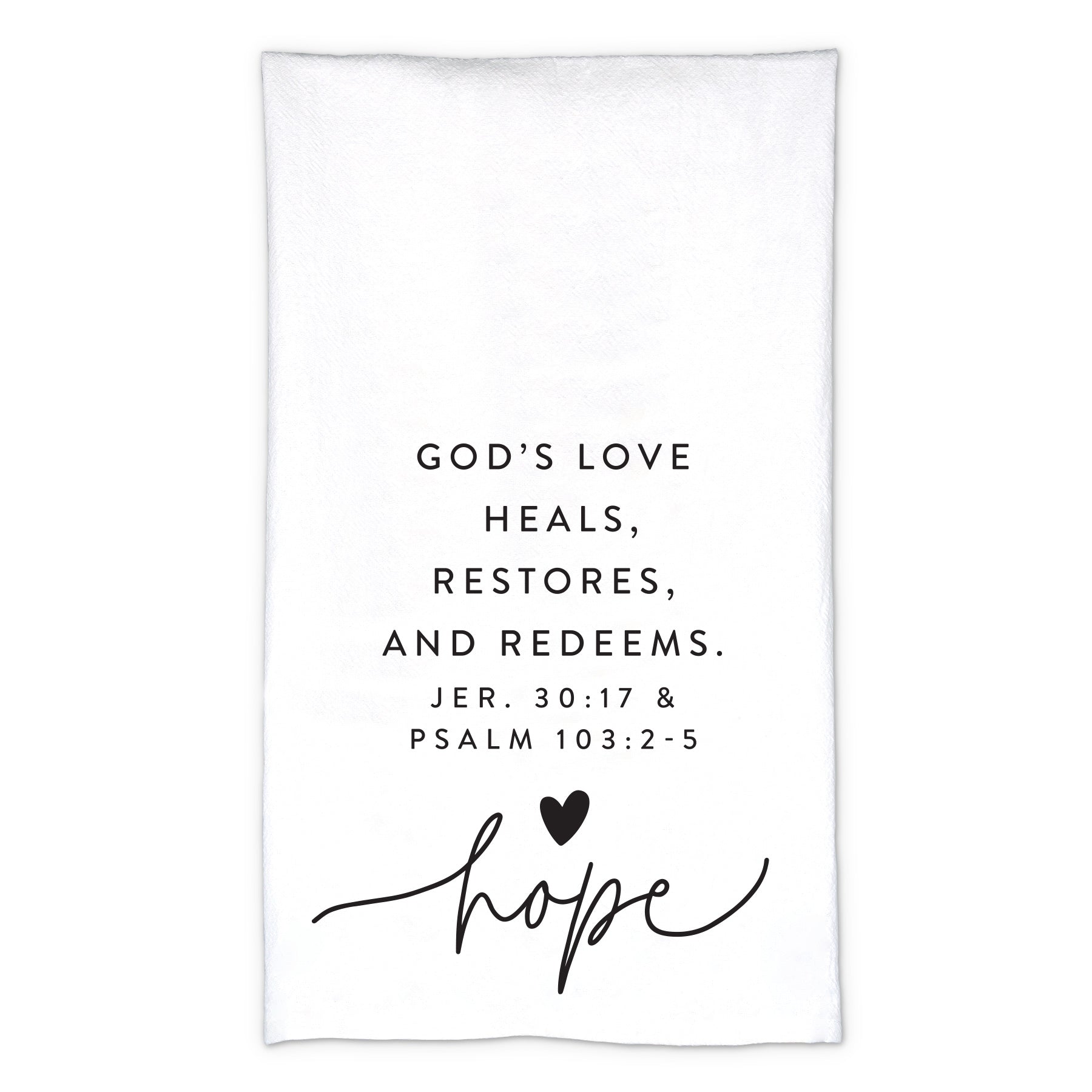 100% Cotton Tea Towel: Hope (Jer. 30:17, Psalm 103: 2-5)