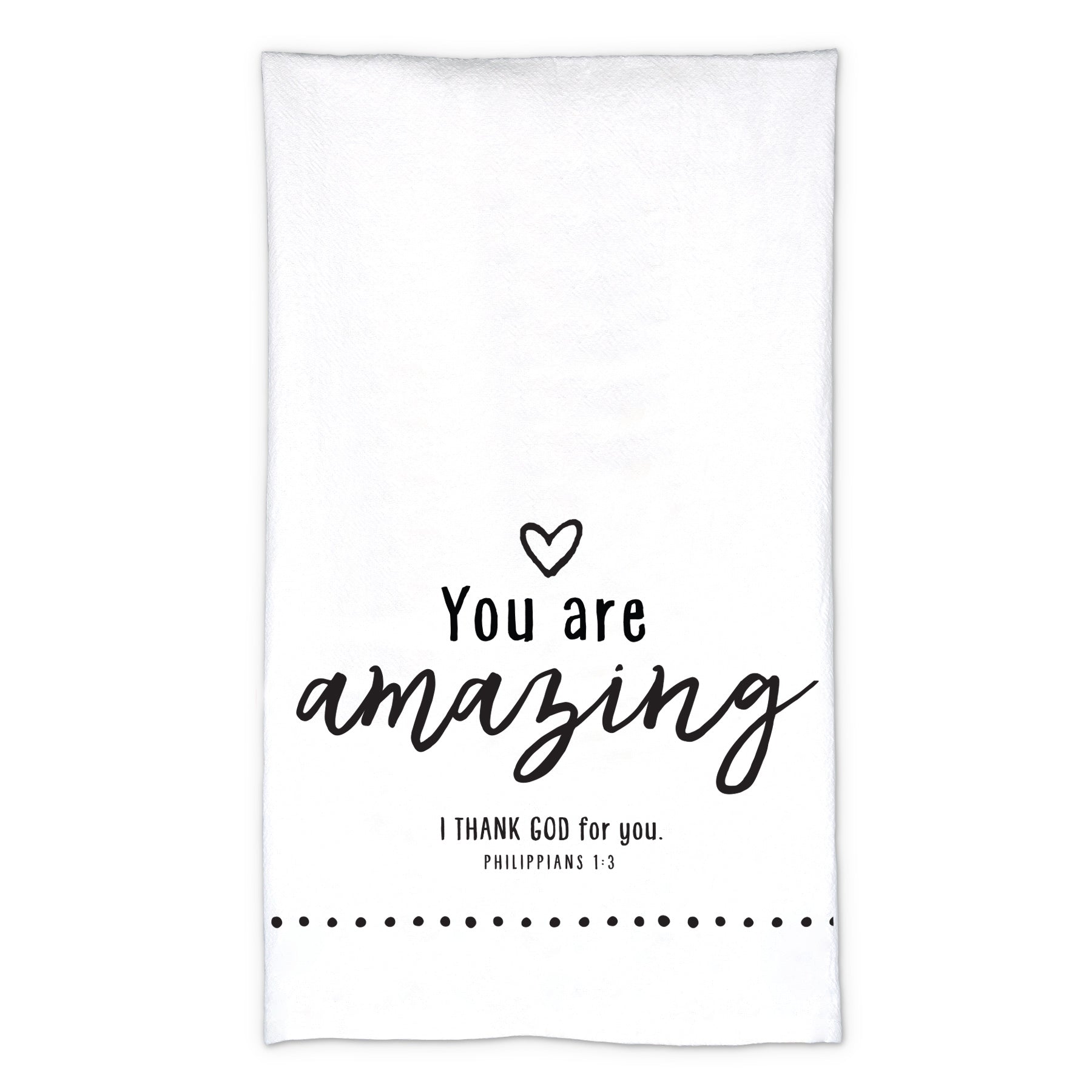 100% Cotton Tea Towel: You Are Amazing Artisan Doodles (Phil. 1:3)