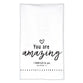 100% Cotton Tea Towel: You Are Amazing Artisan Doodles (Phil. 1:3)